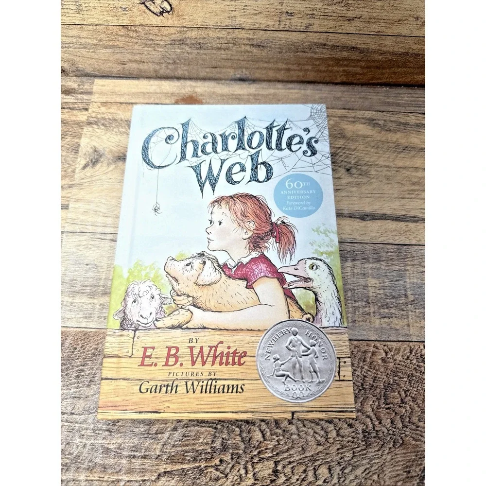 Charlotte's Web : A Newbery Honor Award Winner by E. B. White and Kate DiCamillo